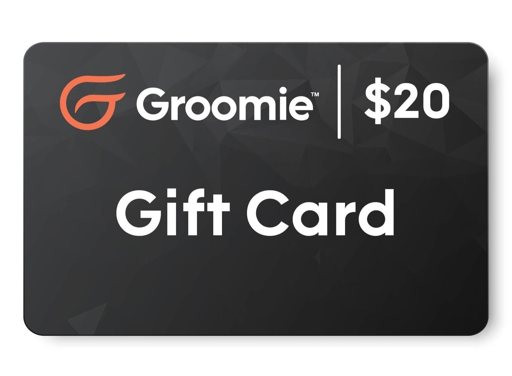Groomie™ $20 Digital Gift Card