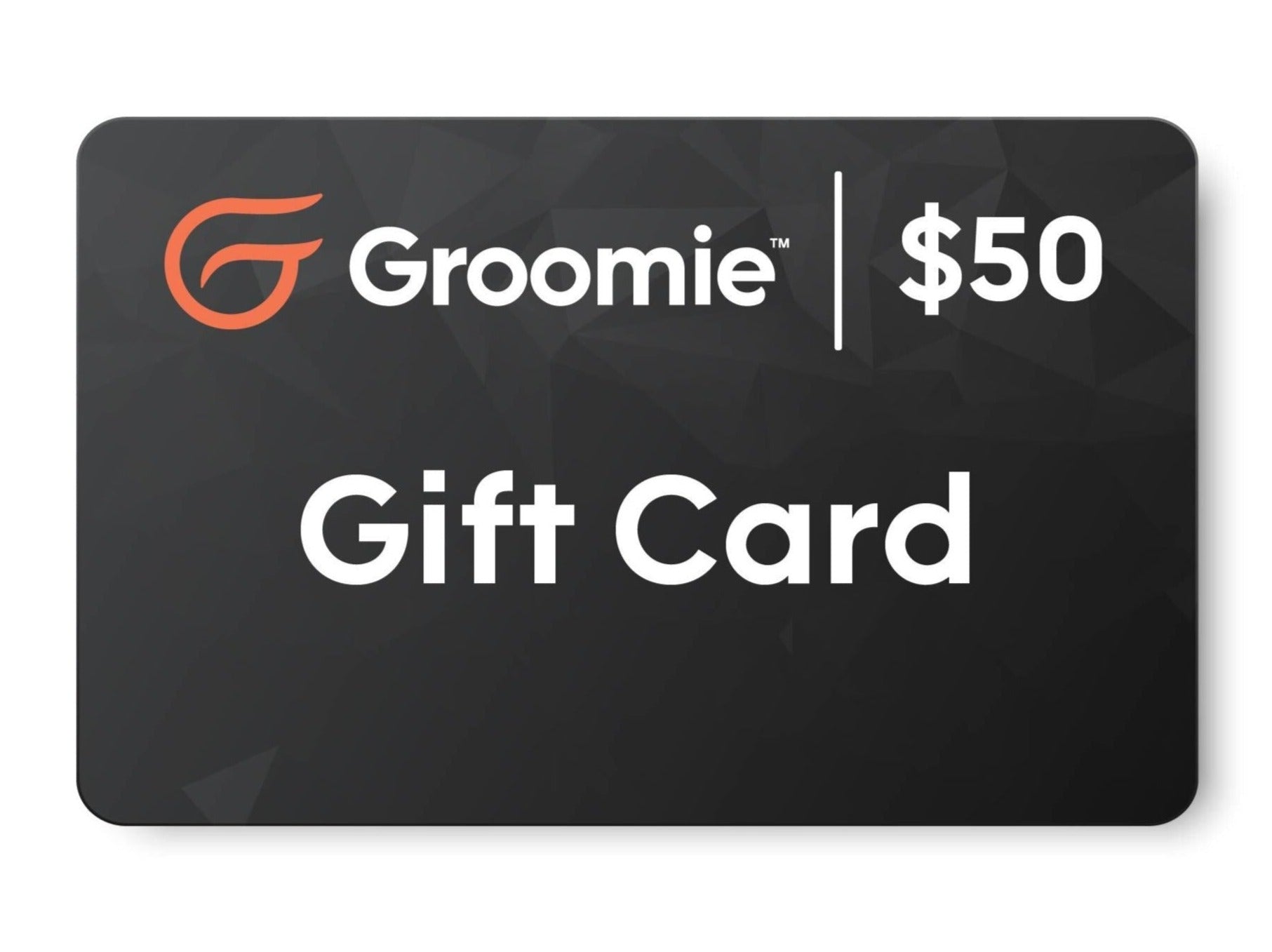 Groomie™ Digital Gift Card