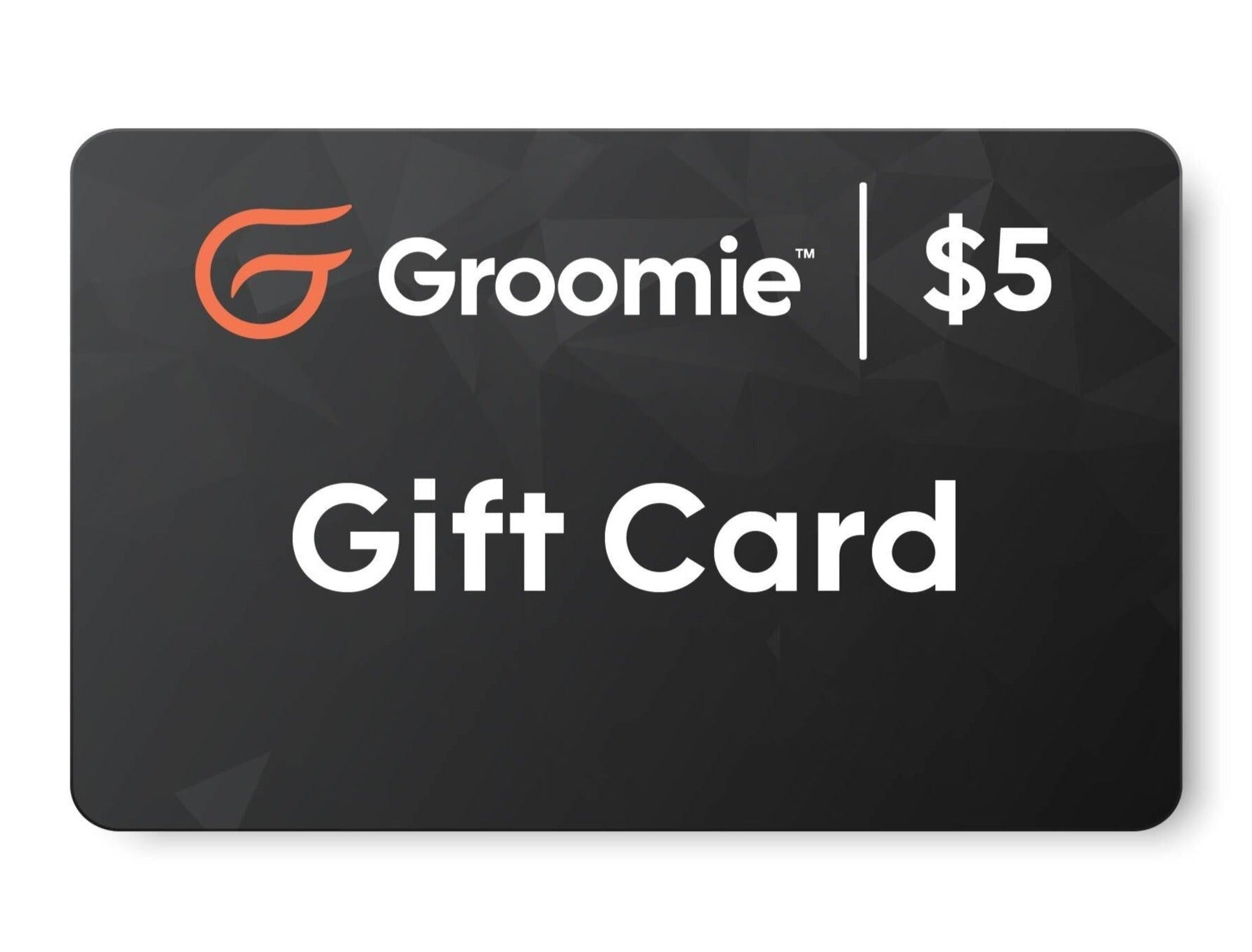 Groomie™ Digital Gift Card